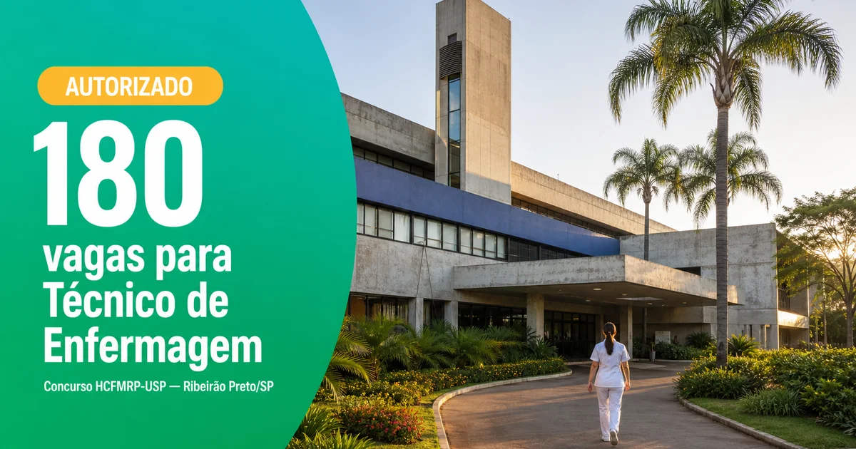 Concurso HCFMRP-USP 2026: 180 vagas para Técnico de Enfermagem e mais 7 para Enfermeiro